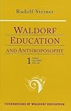 Waldorf Education and Anthroposophy 1 (Foundations of Waldorf Education) by Rudolf Steiner, René M. Querido
