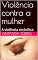 Livro Violência contra a mulher : A violência simbólica