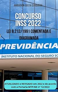 Livro Concurso INSS 2022: Lei 8.212/91 comentada e diagramada (Concurso do INSS 2022: Legislação Previdenciária comentada e diagramada Livro 1)