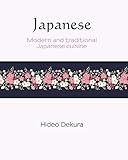 Japanese: Modern and Traditional Japanese Cuisine (6) (Silk) by Hideo Dekura