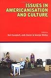 Issues in Americanisation and Culture, , 0748619437