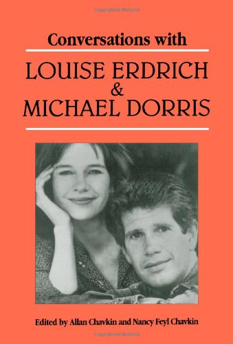 Conversations with Louise Erdrich and Michael Dorris (Literary Conversations Series)
