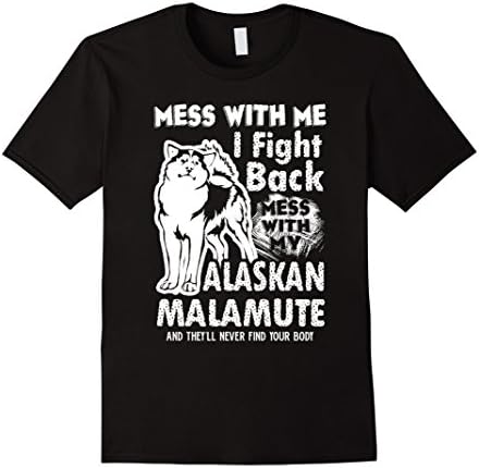 Mens Mess With My Alaskan Malamute Shirt XL Black