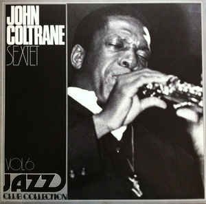 John Coltrane - The John Coltrane Sextet - Jazz Club Collection Vol. 6 - United Artists Records - Uas 29 816 E - Zortam Music