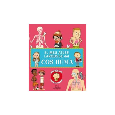 El Meu Atles Larousse del cos humà (Larousse - Infantil / Juvenil - Catalán - A Partir De 5/6 Años - Atlas) El Meu Atles Larousse del cos humà (Larousse - Infantil / Juvenil - Catalán - A Partir De 5/6 Años - Atlas)