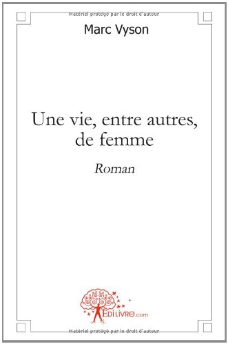 Une  vie, entre autres, de femme