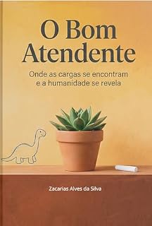 Livro O Bom atendente: Onde as cargas se encontram e a humanidade se revela