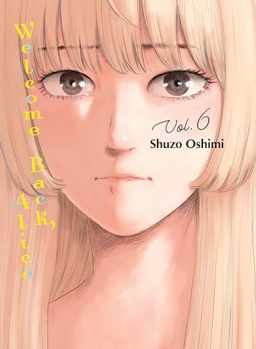 【hitomi Alice】 Welcome Back, Alice 7: Oshimi, Shuzo: 9781647293765: Amazon.com: Books