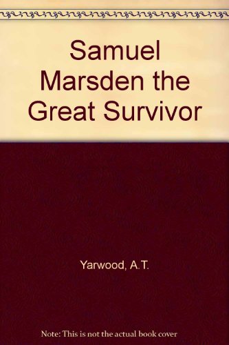 Samuel Marsden : the great survivor
