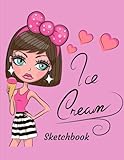 Sketchbook: Cute Ice Cream Journal Sketchbook for Children: 100+ Pages of 8.5 x11 Large Blank Sketch by 