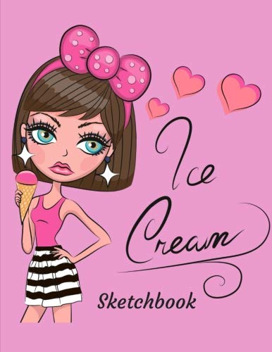 Sketchbook: Cute Ice Cream Journal Sketchbook for Children: 100+ Pages of 8.5 x11 Large Blank Sketch by Jaz Kiddies Books