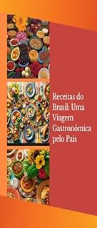 Livro Receitas do Brasil: Uma Viagem Gastronômica pelo País