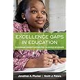 Excellence Gaps in Education: Expanding Opportunities for Talented Students
