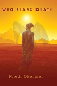 Who Fears Death by [Okorafor, Nnedi]