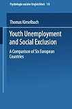 Image de Youth Unemployment and Social Exclusion: Comparison of Six European Countries (Psychologie sozialer Ungleichheit) (German Edition)