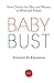 Baby Bust: New Choices for Men and Women in Work and Family - Book by Stewart Friedman
