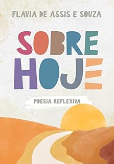 Livro SOBRE HOJE: Poesia reflexiva