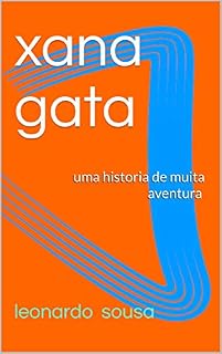 Livro xana gata: uma historia de muita aventura
