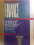 Finance : Introduction to Markets, Institutions, and Management, Melicher, Ronald W. and Welshans, Merle T., 053806160X