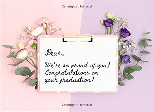 Dear We Re So Proud Of You Congratulations On Your Graduation Cute Graduation Guest Book Gift For Elementary Diary To Write In Gift Ideas For Boys And Girls Publishing Kong Director Amazon Com