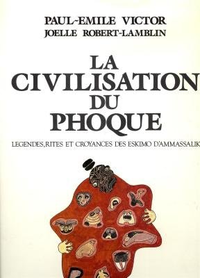 La civilisation du phoque tome II (French Edition) by JOELLE ROBERT-LAMBLIN / PAUL-EMILE VICTOR