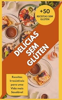 Livro Delícias sem Glúten: 50 Receitas sem Glúten