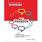 The Inclusion Paradox: The Post Obama Era and the Transformation of Global Diversity