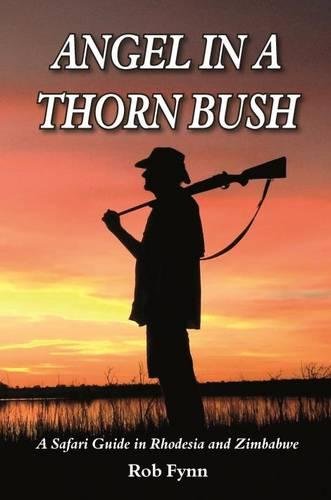 Download Angel In A Thorn Bush A Safari Guide In Rhodesia And