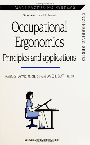Download Occupational Ergonomics: Principles and applications (Manufacturing Systems Engineering Series)