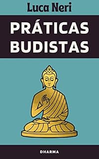 Livro Práticas Budistas: As 6 Técnicas Fundamentais Do Budismo