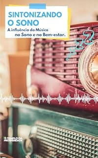 Livro Sintonizando o Sono: A influência da música no Sono e no Bem-estar.