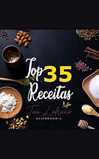 Livro TOP 35 RECEITAS - E-book - Vol.1 / 2a.edição: Teia Lofrano Gastronomia