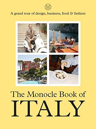 The Monocle Book of Italy: a grand tour of design, business, food & fashion: 3