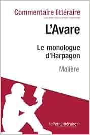 Commentaire composé : L'Avare de Molière - Le monologue d  