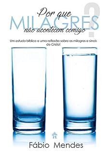 Livro Porquê Milagres Não Acontecem Comigo?