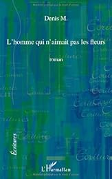 L' homme qui n'aimait pas les fleurs
