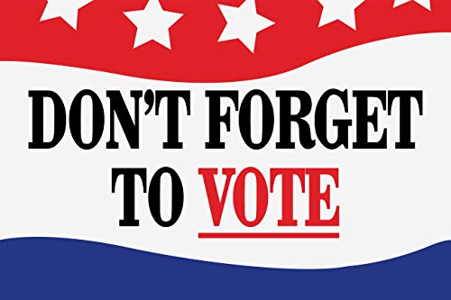 BannerBuzz Don't Forget To Vote Yard Sign with Metal Stakes, Non-Reflective UV Print Corrugated Plastic Sheets for Indoor & Outdoor Garden Signs (12" (H) X 18" (W))