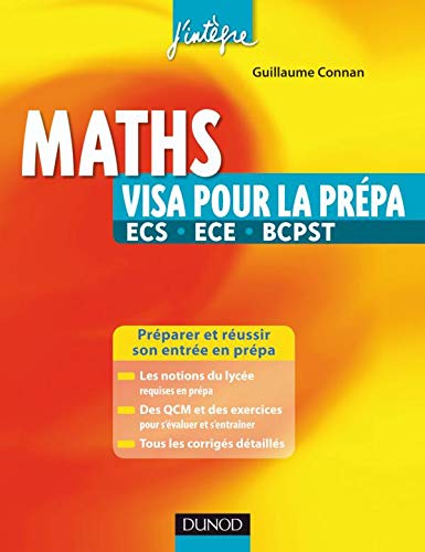 Amazon Fr Maths Visa Pour La Prepa Ecs Ece Bcpst Preparer Et Reussir Son Entree En Prepa Preparer Et Reussir Son Entree En Prepa Guillaume Connan Livres