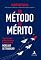 Livro Do método ao mérito: O que fazem os profissionais que se destacam no mercado de trabalho