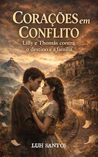 Livro Corações em Conflito: Lilly e Thomas contra o destino e a família