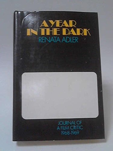 A year in the dark;: Journal of a film critic, 1968-69