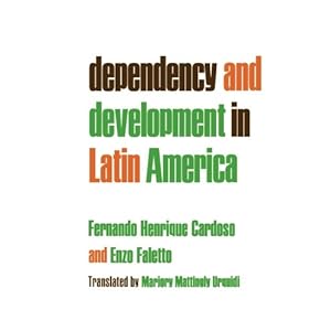 Dependency and Development in Latin America