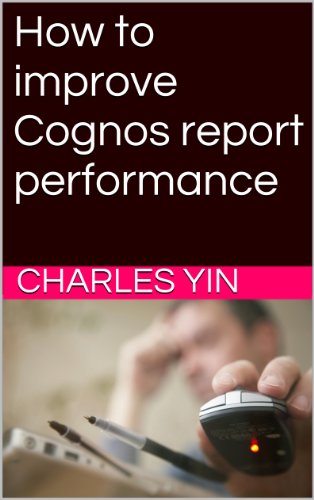 How to improve Cognos report performance (The Cognos Report Toolkit)
