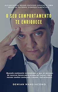 Livro O Seu Comportamento Te Enriquece: Dicas Valiosas Para Uma Vida Próspera
