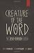 Creature of the Word: The Jesus-Centered Church - Book by Matt Chandler