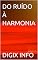 Livro DO RUÍDO À HARMONIA