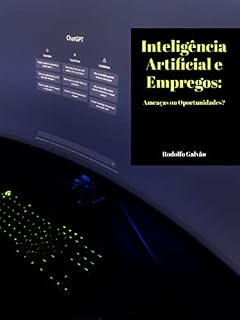 Livro Inteligência artificial e Empregos: Ameaças ou Oportunidades?