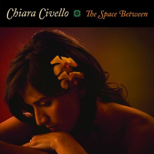 Chiara Civello - Civello, Chiara The Space Between Mainstream Jazz - Zortam Music