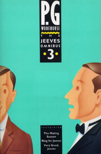 The Jeeves Omnibus - Vol 3: (Jeeves & Wooster) Wodehouse, P. G.