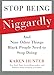 Stop Being Niggardly: And Nine Other Things Black People Need to Stop Doing - Book by Karen Hunter
